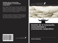 Bruno Gianello | GestióN De La InnovacióN, Sostenibilidad Y Crecimiento...