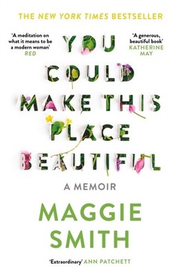 YOU COULD MAKE THIS PLACE BEAUTIFUL by Maggie Smith Paperback Self Help Business
