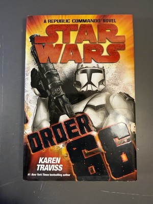 Star Wars Republic Commando: Order 66 by Karen Traviss - First Edition Paperback