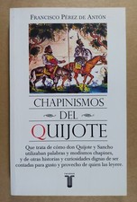 FRANCISCO PEREZ DE ANTON Chapinismos Del Quijote 2005 Taurus Softcover