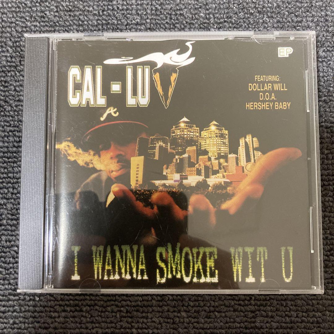洋楽 CAL LUV I Wanna Smoke Wit U Cal-Luv / I Wanna Smoke Wit U | eBay
