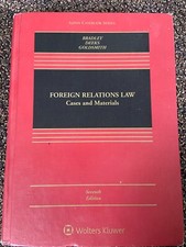 Foreign Relations Law: Cases and Materials, S...