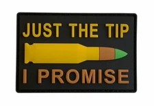 Just The Tip I Promise Bullet Tactical Patch [3D-PVC Rubber-3.0 X 2.0-JT6]