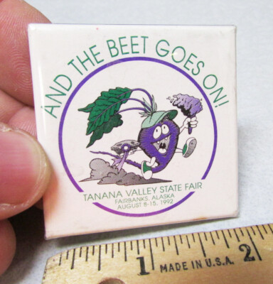 Alaska button, Tanana Valley State Fair, and the beet goes on, 1992 button