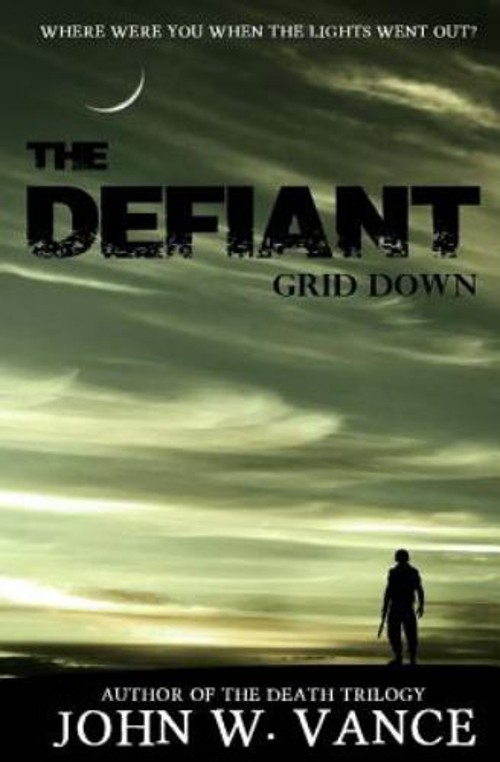 The Defiant : Grid Down Paperback John VanceFree US Delivery | ISBN:1507734166