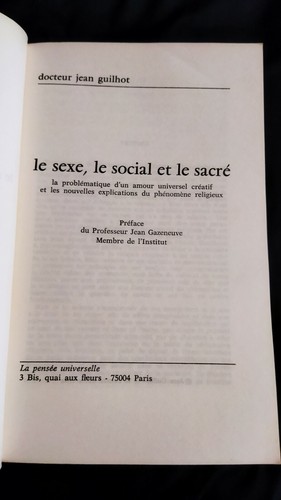 Docteur Guilhot: Le Sexe, le social et le sacré.La pensée universelle Paris 1974 - Picture 4 of 11