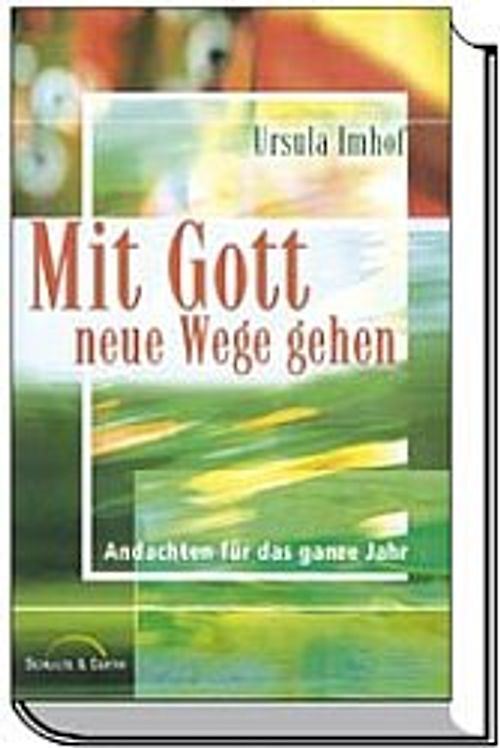 Mit Gott neue Wege gehen