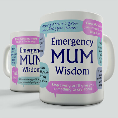 Emergency Mum Wisdom Gift Mug Funny reminder of childhood