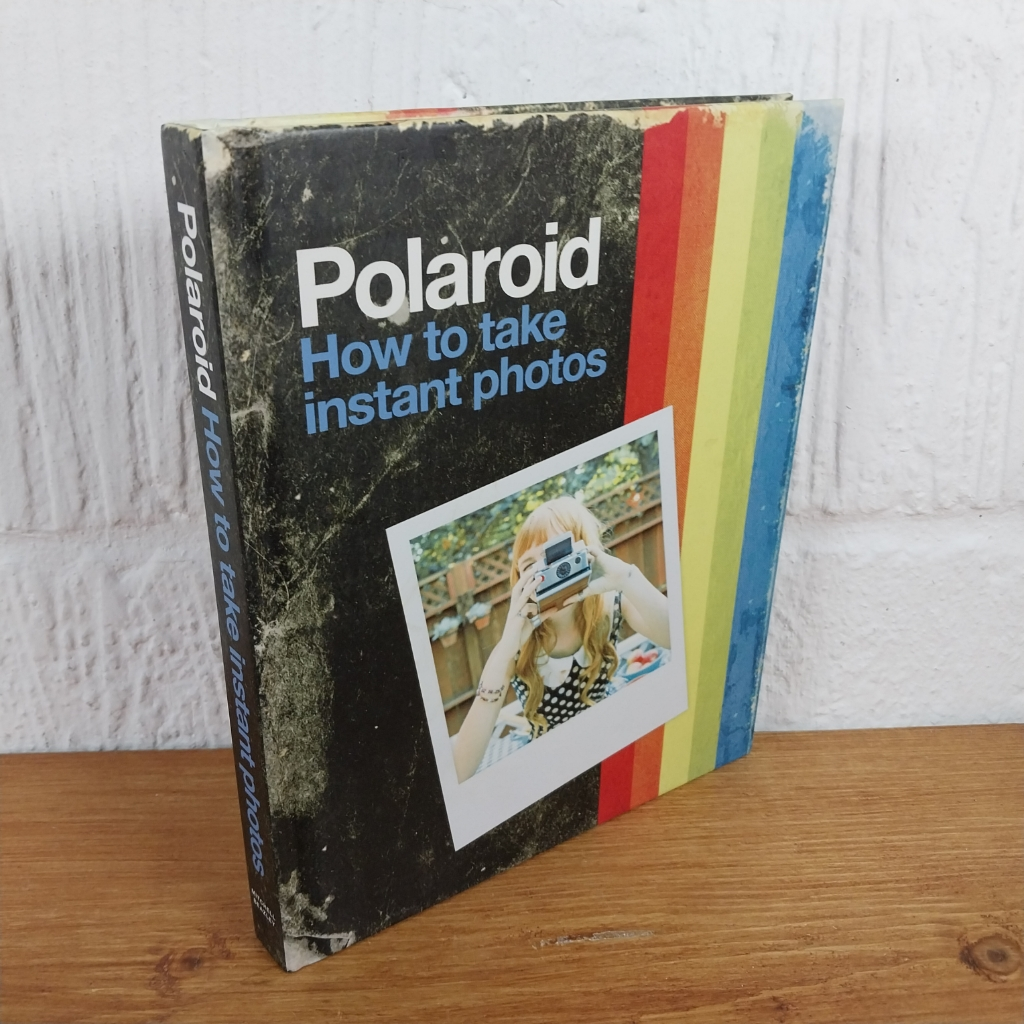 Polaroid: How to Take Instant Photos by Polaroid (Hardcover, 2015)