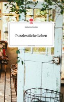 Katharina Brodale | PuzzlestüCke Leben. Life Is A Story - story.one | Buch