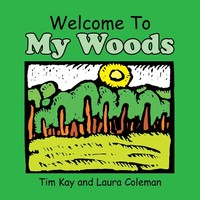 Tim Kay (U. A.) | Welcome To My Woods | Taschenbuch | Englisch (2011)