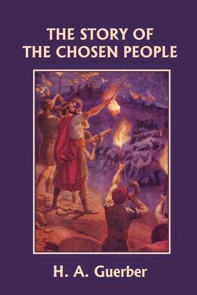 H. A. Guerber | The Story Of The Chosen People (Yesterday's Classics) | Buch-image