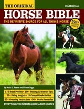 The Original Horse Bible, 2nd Edition: The Definitive Source for All Things Ho..