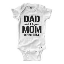 Mom Is the Best Baby Bodysuit Dad And I Agree Mom Is The Best Cute Mother's Day