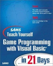 Sams Teach Yourself Game Programming With Visual Basic in 21 Days (Teach...