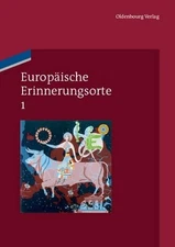 Pim Den Boer Europäische Erinnerungsorte 1 (Paperback)