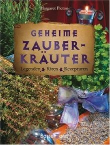 Geheime Zauberkräuter: Legenden, Riten, Rezepturen ... | Buch | Zustand sehr gut