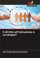 Il Diritto All'istruzione è Un'utopia? Ana Paula Oliveira Da Silva Taschenbuch