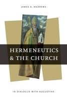 James A. Andrews | Hermeneutics And The Church | Taschenbuch | Englisch (2012)
