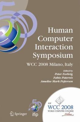 Human-computer Interaction Symposium : Ifip 20th World Computer Congress, Pro...