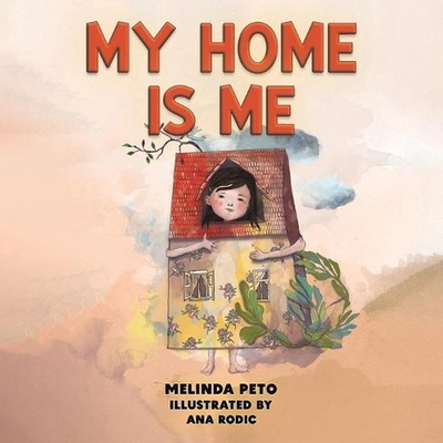 My Home Is Me by Melinda Peto Paperback Book