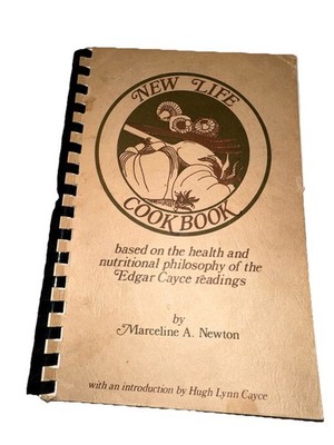 1976 EDGAR CAYCE NEW LIFE COOKBOOK, MARCELINE NEWTON, NUTRITION PHILOSOPHY