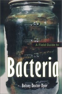 A Field Guide to Bacteria von Dyer, Betsey Dexter | Buch | Zustand gut