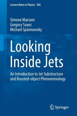 Marzani - Looking Inside Jets   An Introduction to Jet Substructure an - X555z