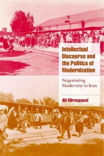 Intellectual Discourse and the Politics of Modernization Mirsepassi Paperback