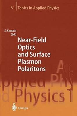 Near-Field Optics and Surface Plasmon Polaritons by Satoshi Kawata: New