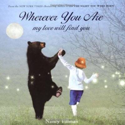 Wherever You Are: My Love Will Find You - Hardcover By Tillman, Nancy - GOOD