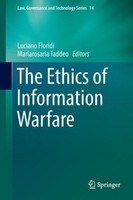 The Ethics Of Information Warfare Luciano Floridi