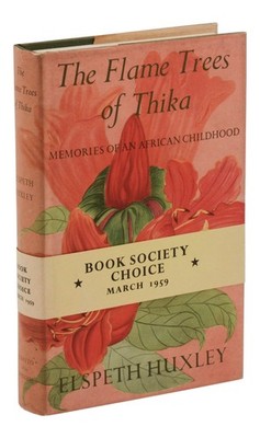 期間限定お値下げ！激レア！早い者勝ち！　ＴＨＥ　ＢＯＯＫ　ＯＦ　ＫＥＮＹＡ The Flame Trees of Thika by ELSPETH HUXLEY ~ First Edition 1959