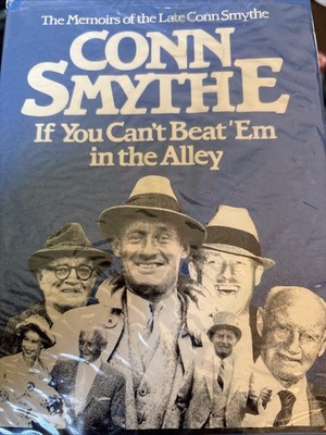Conn Smythe If You Can Beat em in the Alley Tapa Dura Toronto Maple Leafs Hockey
