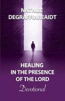 Natalie Degraffinreaidt | Healing In The Presence Of The Lord Devotional | Buch