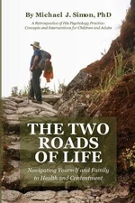 Michael J Simon The Two Roads of Life (Paperback) (UK IMPORT)