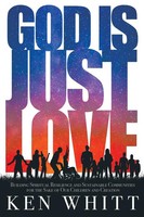 Ken Whitt | God Is Just Love | Taschenbuch | Englisch (2021) | Ean 9781641800860