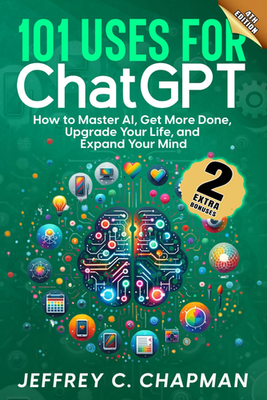 #ad 101 Uses for Chat GPT: How to Master AI Get More Done Upgrade Your Life and E $20.29