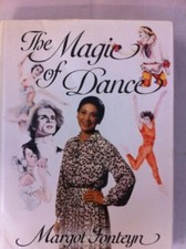 The Magic of Dance By Margot Fonteyn