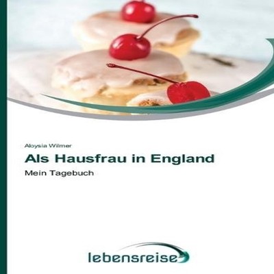Als Hausfrau in England Aloysia Wilmer Paperback KS OmniScriptum
