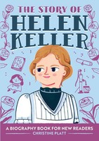 The Story Of Helen Keller A Biography Book For New Readers Christine Platt Buch
