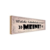 Holzschild 10X27 Cm Welche Schokolade Ist Das Meine Spruch Zitat Deko Geschenk H