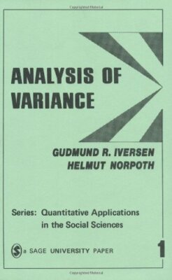 Analysis of Variance (Quantitative Applications in the Social Sciences) by R. 