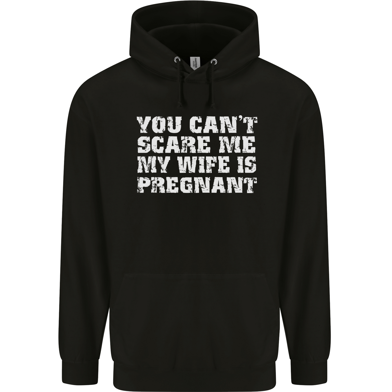 You Cant Scare Me Wife Is Pregnant Funny Mens 80% Cotton Hoodie
