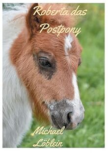 Roberta das Postpony von Löblein, Michael | Buch | Zustand sehr gut