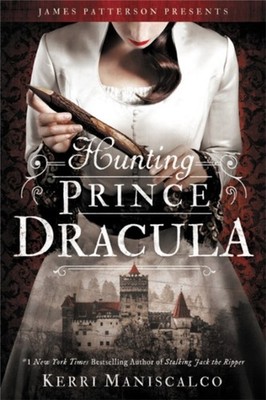 Hunting Prince Dracula by Kerri Maniscalco (Paperback Book)