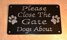 PLEASE CLOSE/SHUT THE GATE SIGN DOGS ABOUT 130mm x 80mm ENGRAVED PLAQUE PLATE 