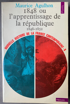 Maurice Agulhon: 1848 oder das Lernen der Republik (Schwellenpunkte, 1973)