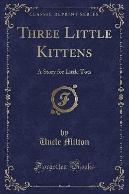 Three Little Kittens A Story for Little Tots Class