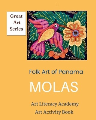 Molas: Folk Art of Panama by Serene Greene Paperback Book